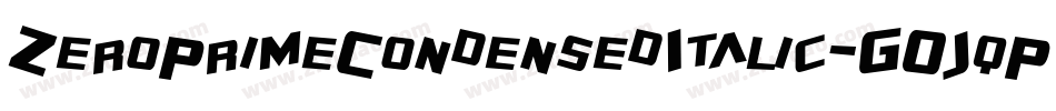 ZeroPrimeCondensedItalic-GOJqP字体转换 ZeroPrimeCondensedItalic-GOJqP字体转换