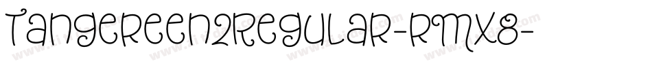 Tangereen2Regular-rMx8字体转换
