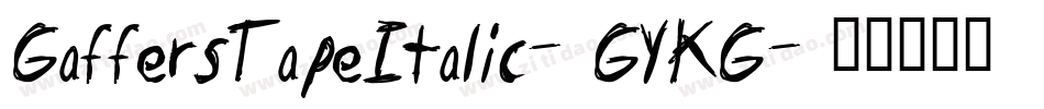 GaffersTapeItalic-GYKG字体转换