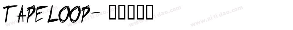 TAPELOOP字体转换