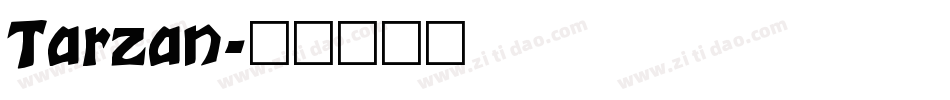 Tarzan字体转换