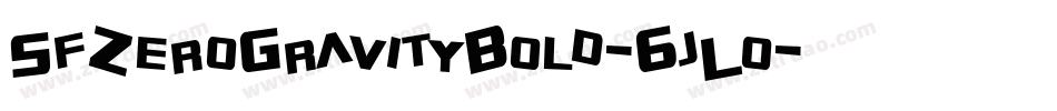 SfZeroGravityBold-6jLo字体转换 SfZeroGravityBold-6jLo字体转换