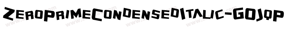 ZeroPrimeCondensedItalic-GOJqP字体转换 ZeroPrimeCondensedItalic-GOJqP字体转换