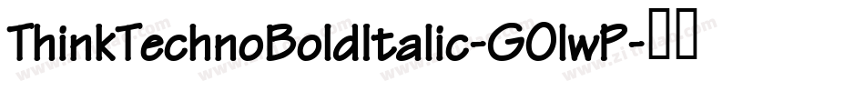 ThinkTechnoBoldItalic-GOlwP字体转换