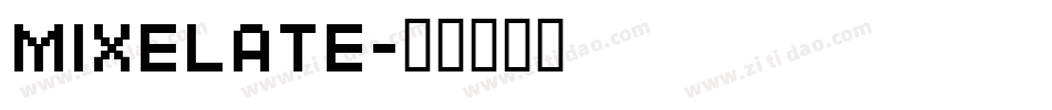 MIXELATE字体转换