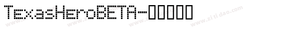 TexasHeroBETA字体转换