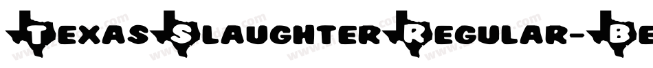 TexasSlaughterRegular-BeDx字体转换
