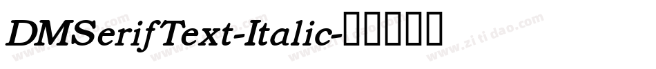 DMSerifText-Italic字体转换