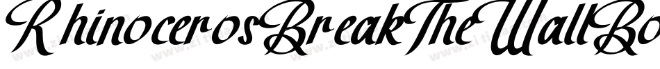 RhinocerosBreakTheWallBold-4BBEY字体转换