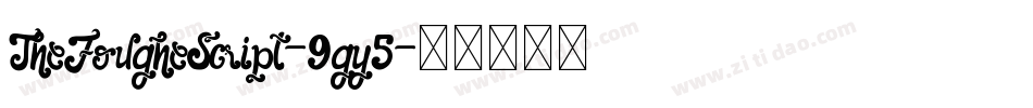 TheFougheScript-9gy5字体转换