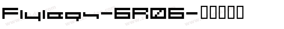 Flylegs-6R06字体转换