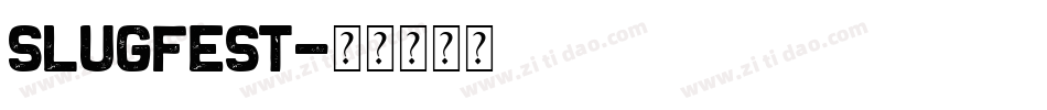 Slugfest字体转换