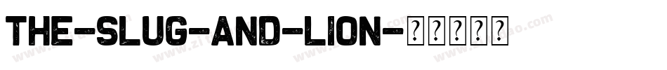 The-Slug-and-Lion字体转换