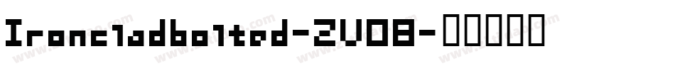Ironcladbolted-ZV08字体转换