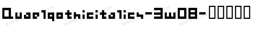 Quaelgothicitalics-3w08字体转换