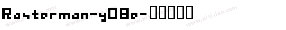Rasterman-y08e字体转换