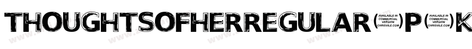 ThoughtsOfHerRegular-p4Kv字体转换