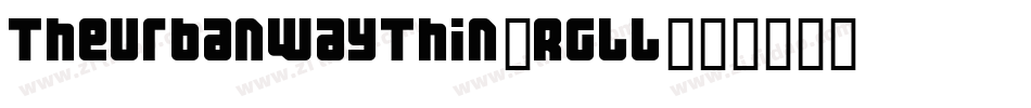 TheUrbanWayThin-Rgll字体转换