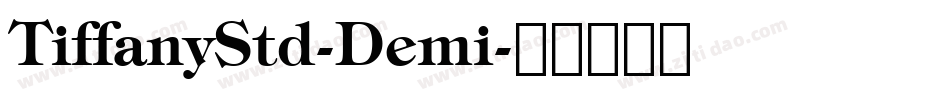 TiffanyStd-Demi字体转换