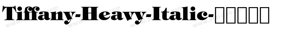 Tiffany-Heavy-Italic字体转换