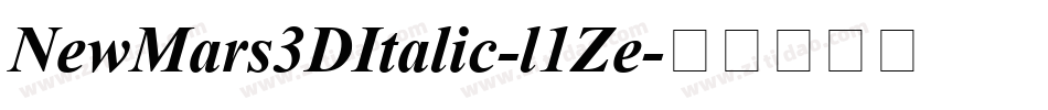 NewMars3DItalic-l1Ze字体转换