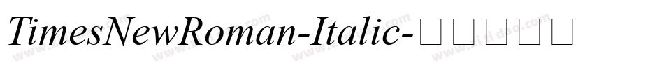 TimesNewRoman-Italic字体转换