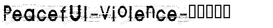 Peaceful-Violence字体转换