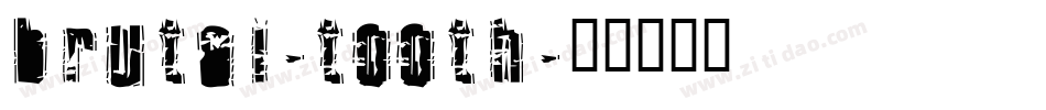 brutal-tooth字体转换