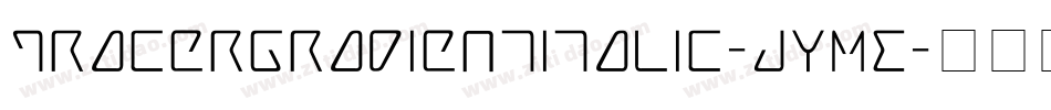 TracerGradientItalic-JYME字体转换
