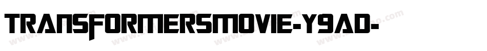 TransformersMovie-y9Ad字体转换 TransformersMovie-y9Ad字体转换