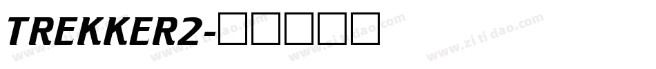 TREKKER2字体转换