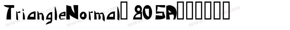 TriangleNormal-8O5A字体转换