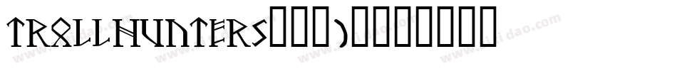 Trollhunters-2Xj8字体转换