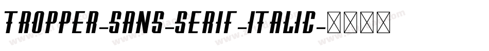 Tropper-Sans-Serif-Italic字体转换