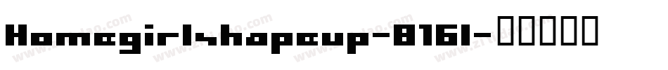 Homegirlshapeup-B16l字体转换