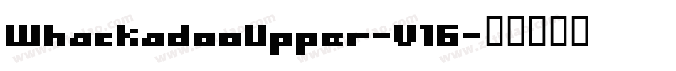WhackadooUpper-V16字体转换