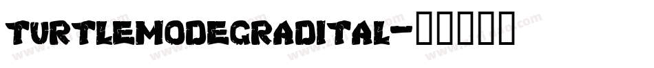 turtlemodegradital字体转换