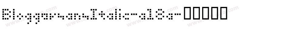 BloggersansItalic-a18a字体转换