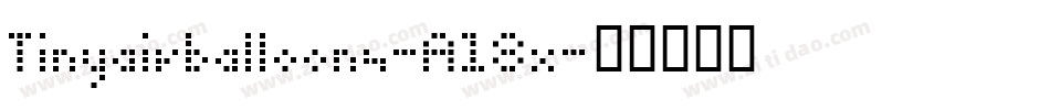 Tinyairballoons-A18x字体转换