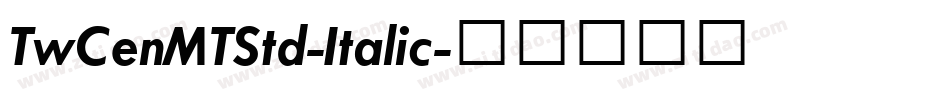 TwCenMTStd-Italic字体转换