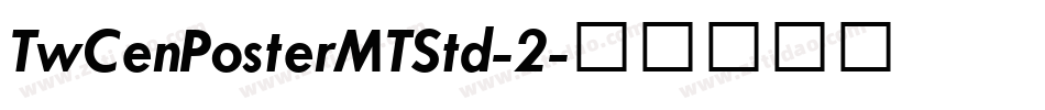 TwCenPosterMTStd-2字体转换