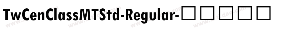 TwCenClassMTStd-Regular字体转换