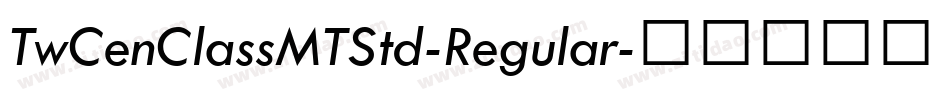 TwCenClassMTStd-Regular字体转换