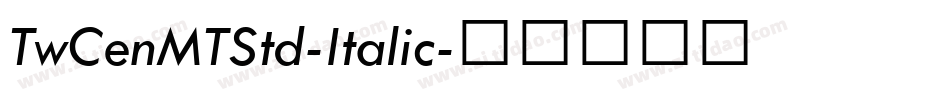 TwCenMTStd-Italic字体转换