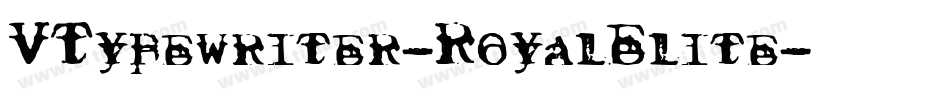 VTypewriter-RoyalElite字体转换