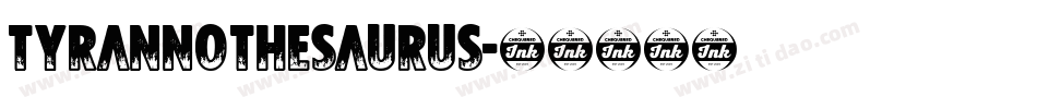 Tyrannothesaurus字体转换