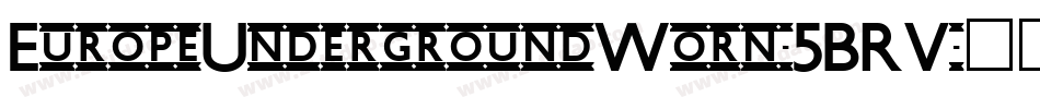 EuropeUndergroundWorn-5BRV字体转换