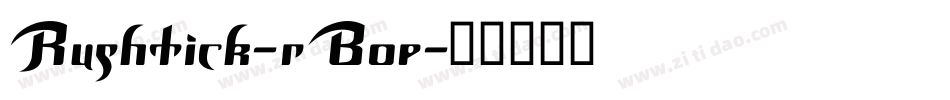 Rushtick-rBop字体转换