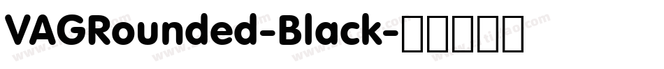 VAGRounded-Black字体转换