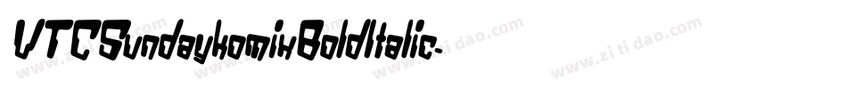 VTCSundaykomixBoldItalic字体转换